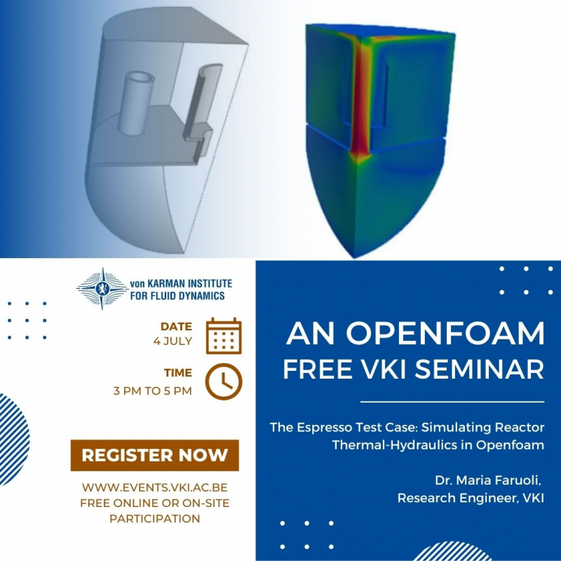 Free OpenFoam VKI Seminar - The Espresso Test Case: Simulating Reactor Thermal-Hydraulics in Openfoam